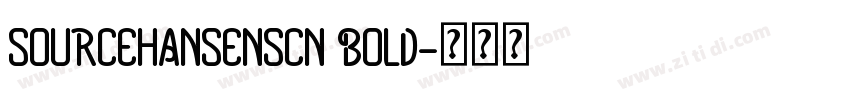 SOURCEHANSENSCN BOLD字体转换